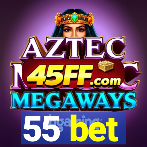55 bet
